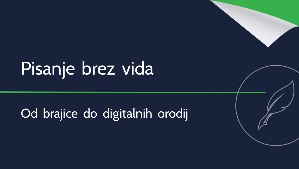 Kako pišejo slepe osebe? Od Braillove pisave do sodobne tehnologije