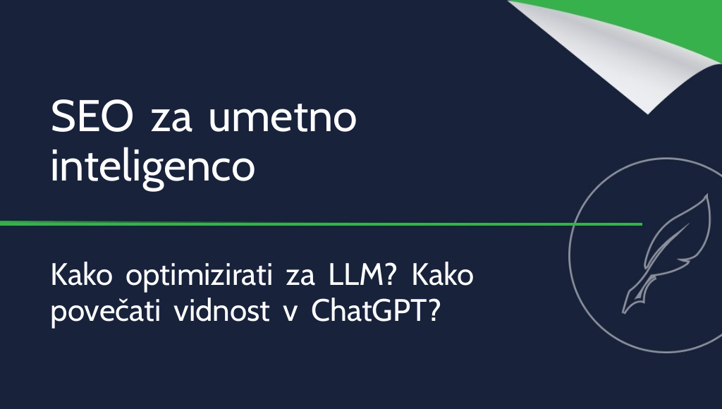 Kako optimizirati spletno stran za LLM? Gradnja SEO za umetno inteligenco