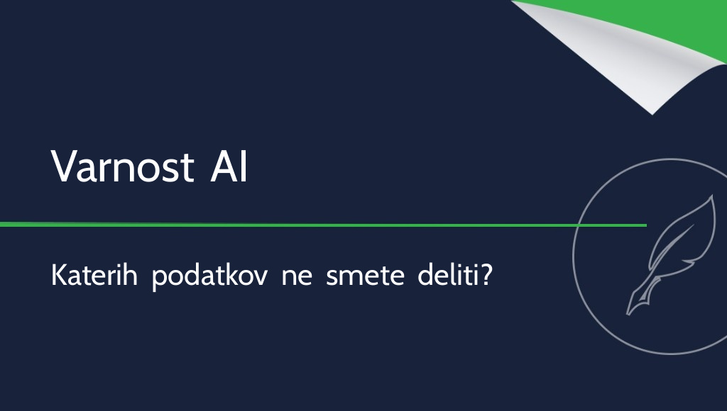 Varnost pri uporabi AI: katerih podatkov ne smete deliti z umetno inteligenco?